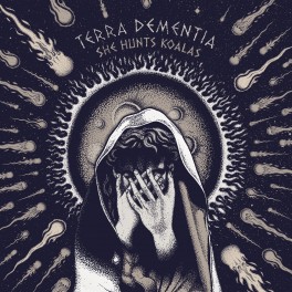 SHE HUNTS KOALAS - Terra Dementia (CD)