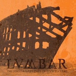 LUMBAR - 'The First and Last Days of Unwelcome (CD)