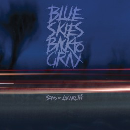 SONS OF LAZARETH - Blue Skies Back to Grey (CD)