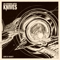 AN EVENING WITH KNIVES - Sense of Gravity (CD)