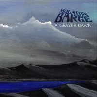 MOLASSES BARGE - A Grayer Dawn (CD)