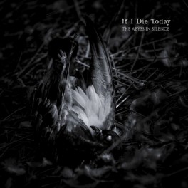 IF I DIE TODAY - The Abyss in Silence (CD)
