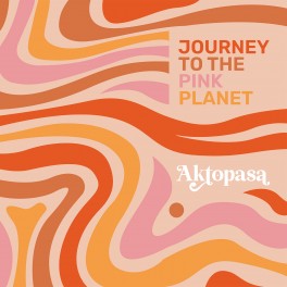 AKTOPASA - Journey to the Pink Planet (CD)