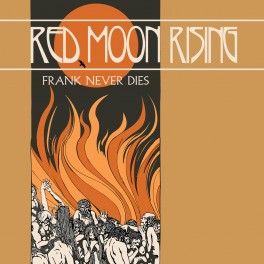 FRANK NEVER DIES - Red Moon Rising (CD)