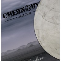 CHERNOBYL JAZZ CLUB - Closer to Nowhere (LTD100 VINYL SERIES)